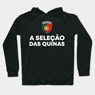 A SELECAO DAS QUINAS - PORTUGAL Hoodie